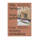 filip springer o architekturze nowa książka
